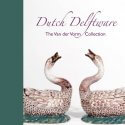 Dutch Delftware – The Van Der Vorm Collection