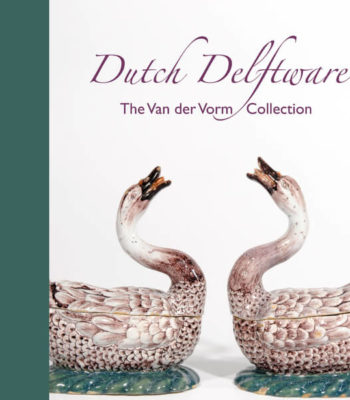 Dutch Delftware – The Van Der Vorm Collection